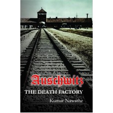 Auschwitz: The Death Factory